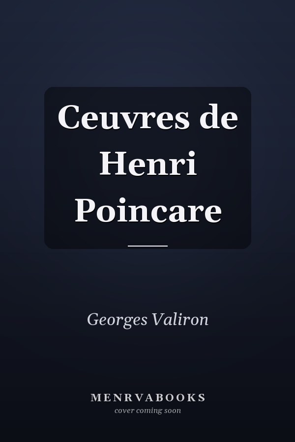 Ceuvres de Henri Poincare