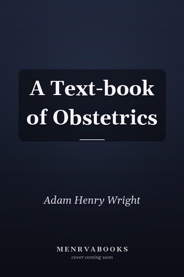A Text-book of Obstetrics