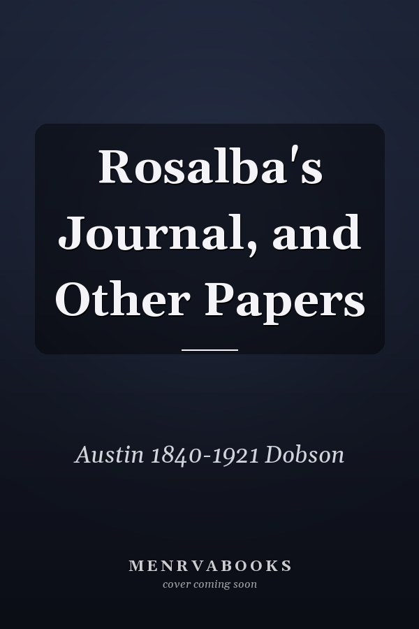 Rosalba's Journal, and Other Papers