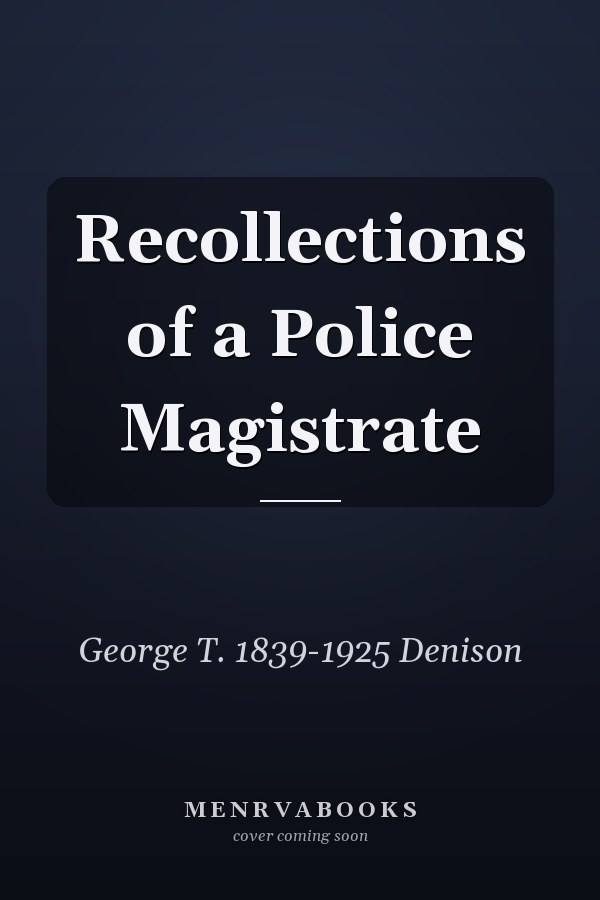 Recollections of a Police Magistrate