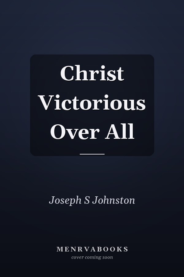 Christ Victorious Over All