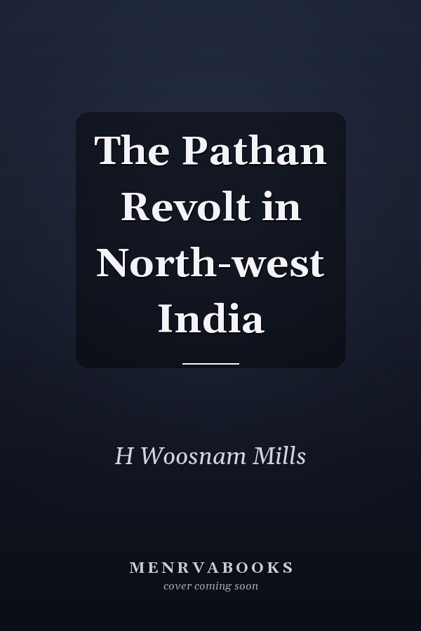The Pathan Revolt in North-west India