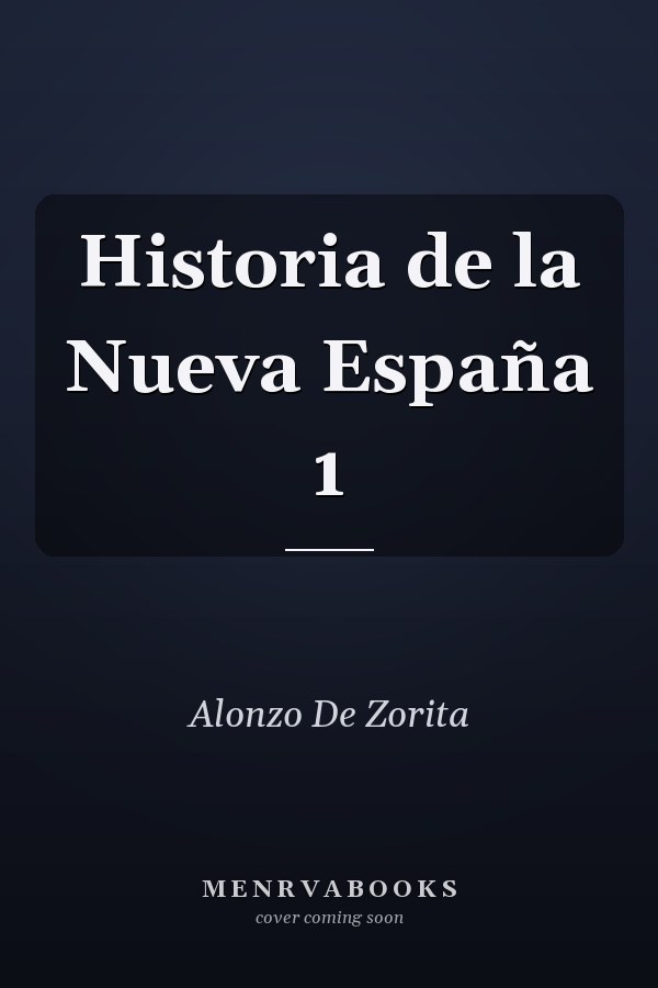 Historia de la Nueva España 1