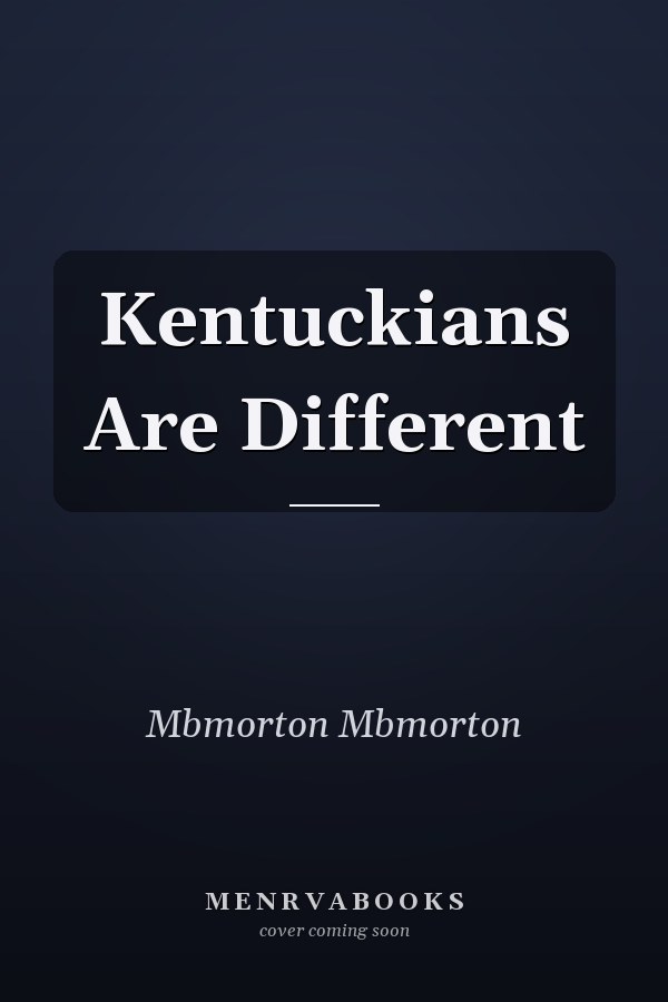 Kentuckians Are Different