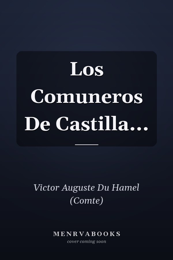 Los Comuneros De Castilla...