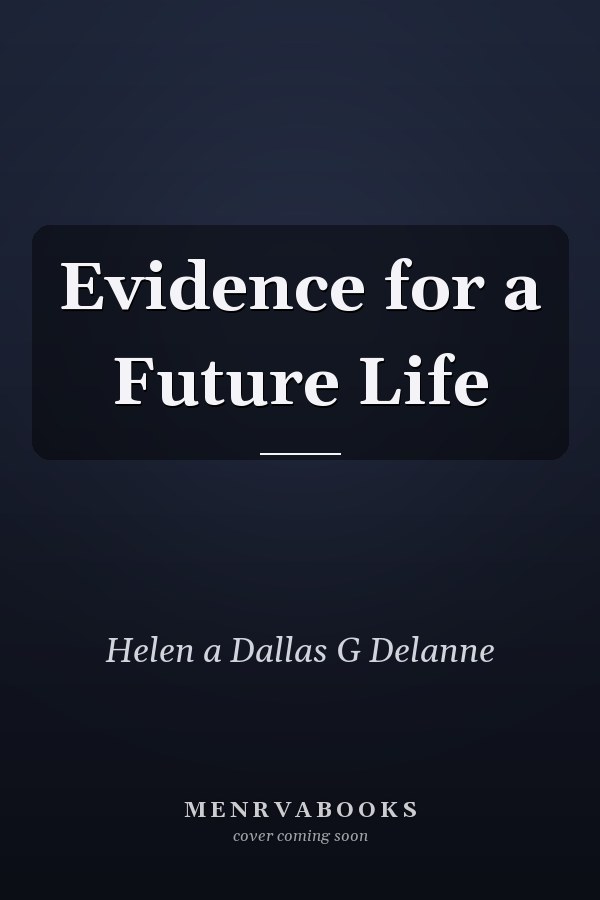 Evidence for a Future Life