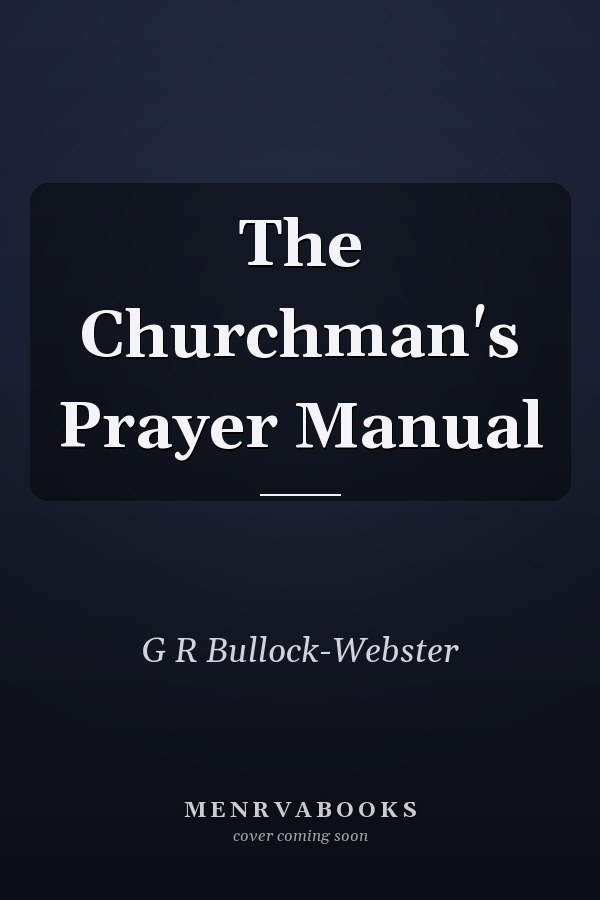 The Churchman's Prayer Manual