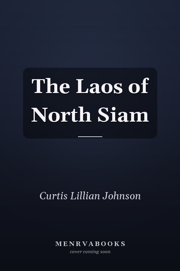 The Laos of North Siam