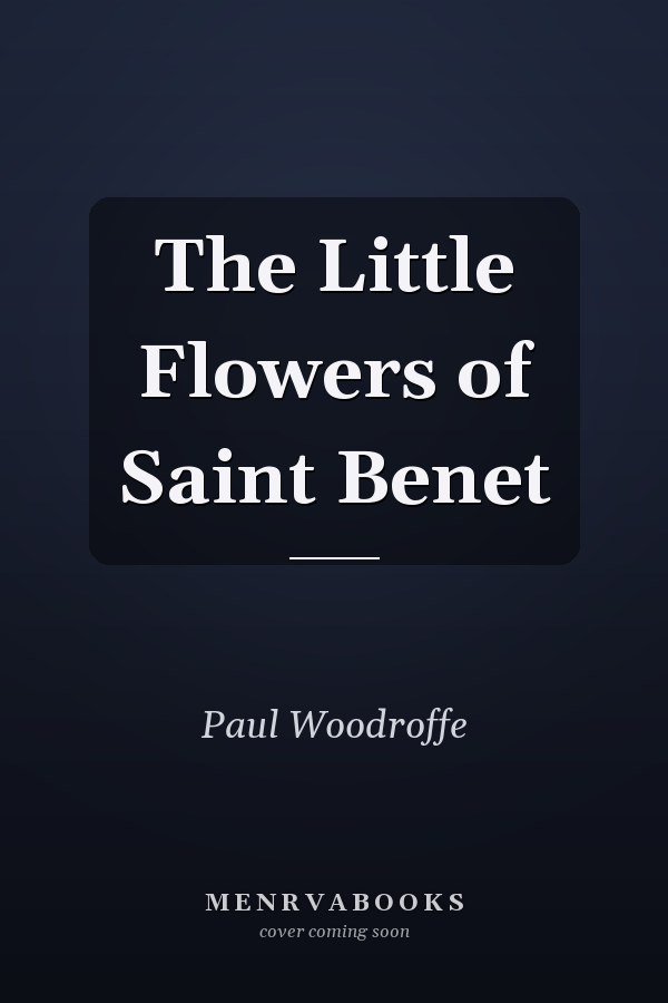 The Little Flowers of Saint Benet