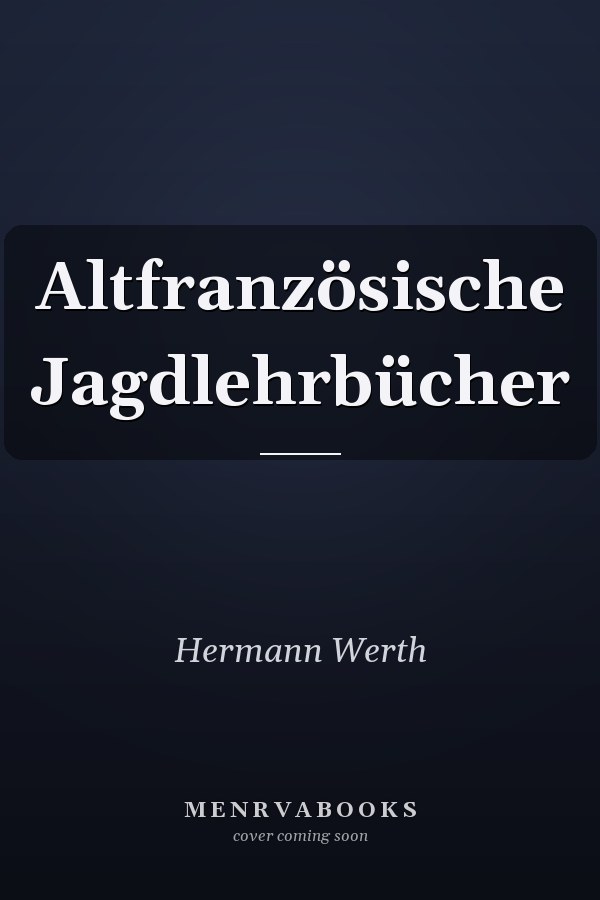 Altfranzösische Jagdlehrbücher
