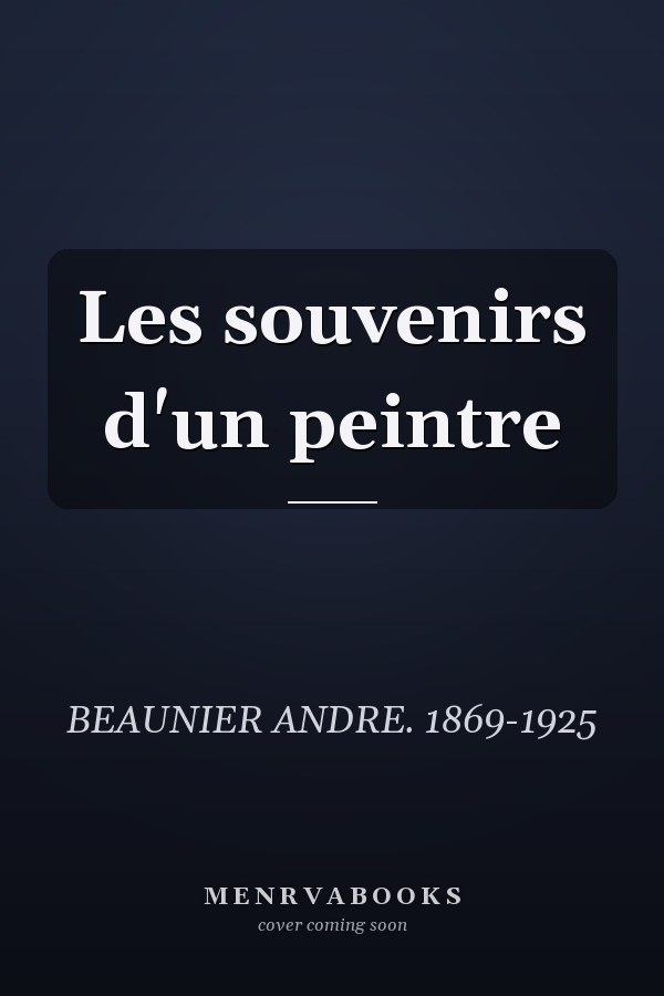 Les souvenirs d'un peintre