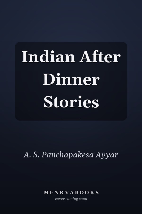 Indian After Dinner Stories