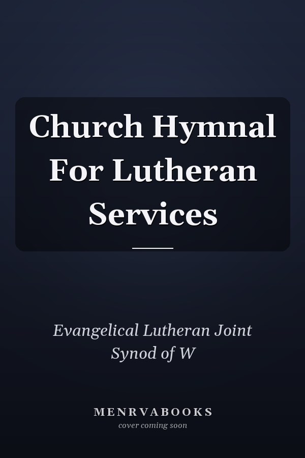 Church Hymnal For Lutheran Services