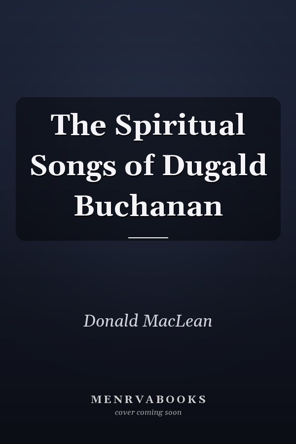 The Spiritual Songs of Dugald Buchanan