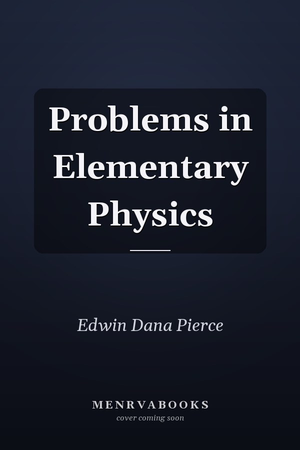 Problems in Elementary Physics