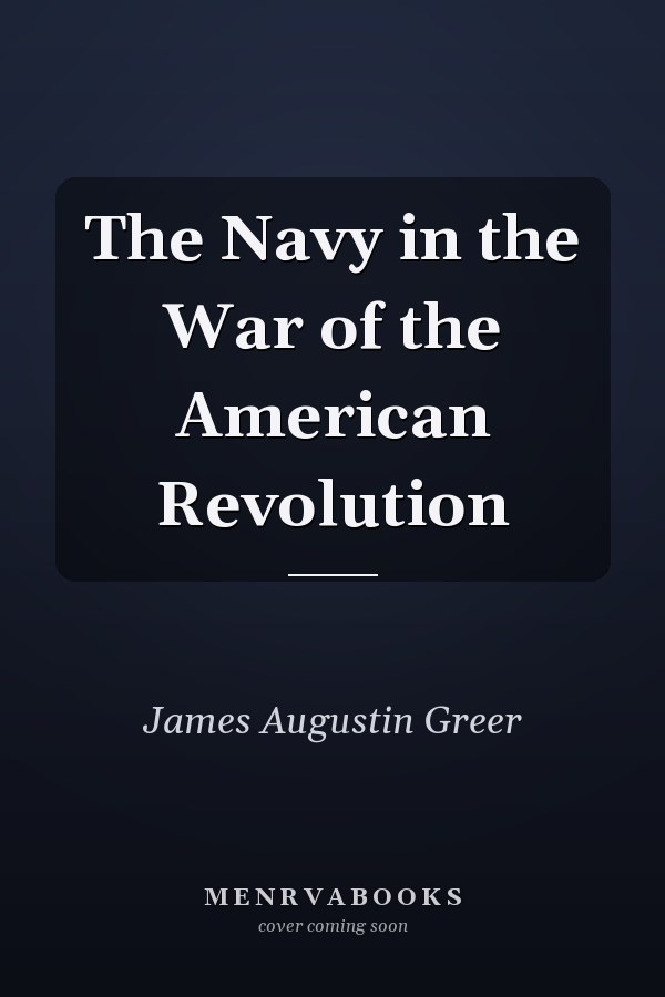 The Navy in the War of the American Revolution