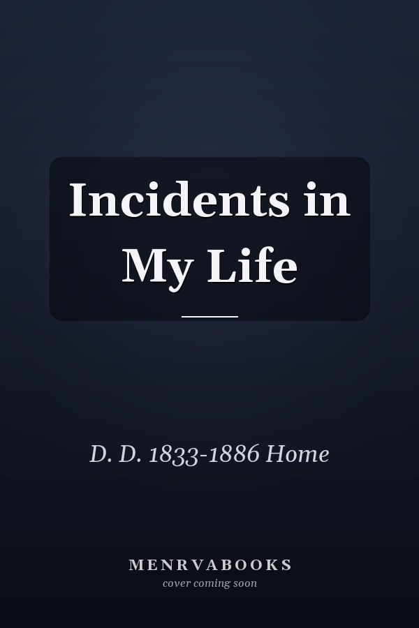 Incidents in My Life