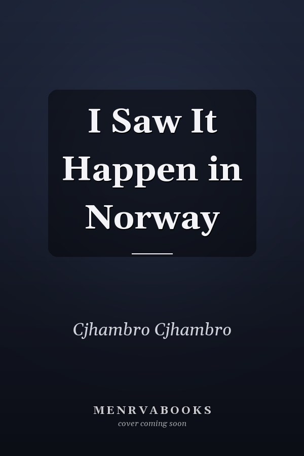 I Saw It Happen in Norway