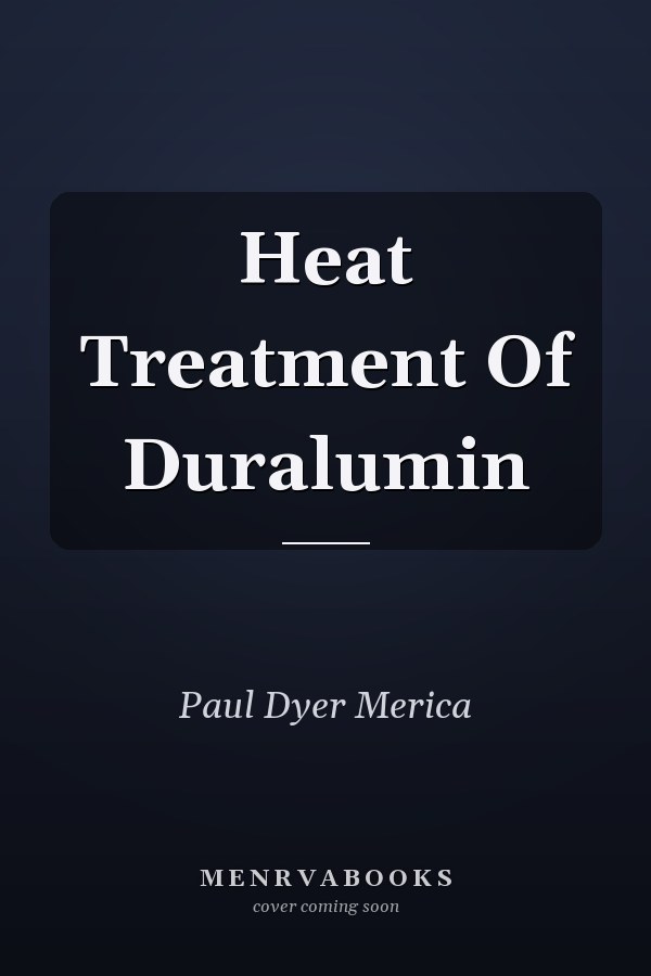 Heat Treatment Of Duralumin