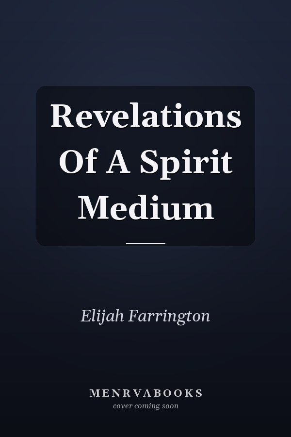 Revelations Of A Spirit Medium