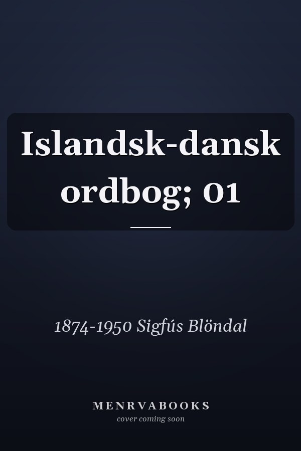Islandsk-dansk ordbog; 01