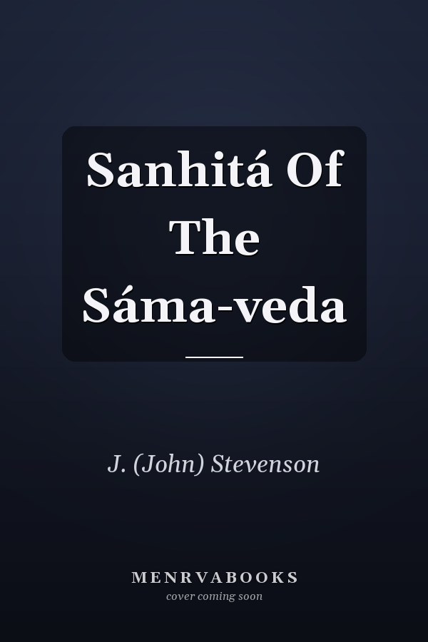 Sanhitá Of The Sáma-veda