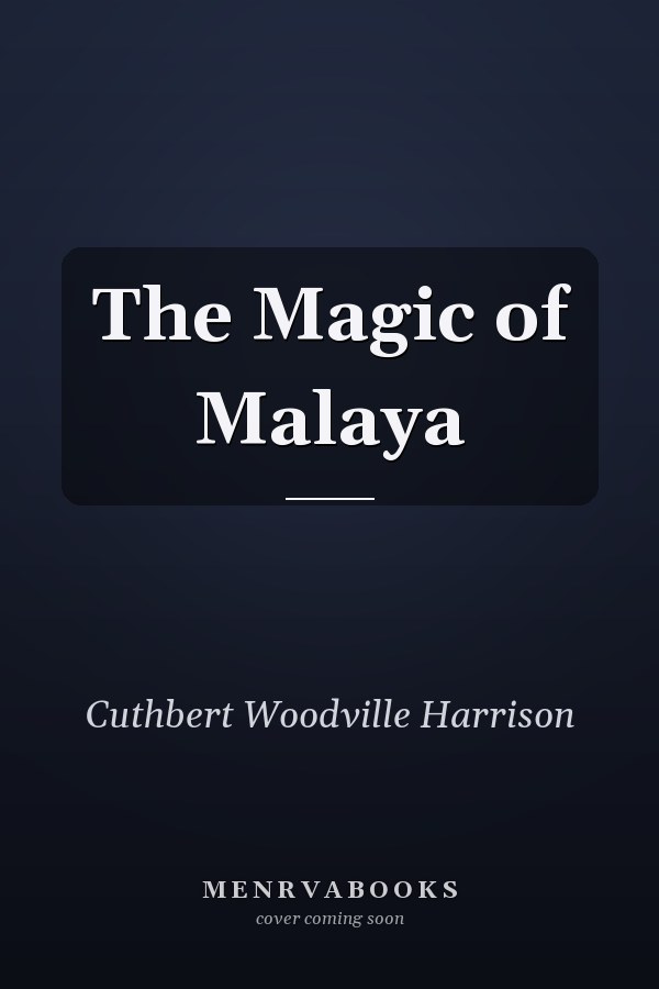 The Magic of Malaya