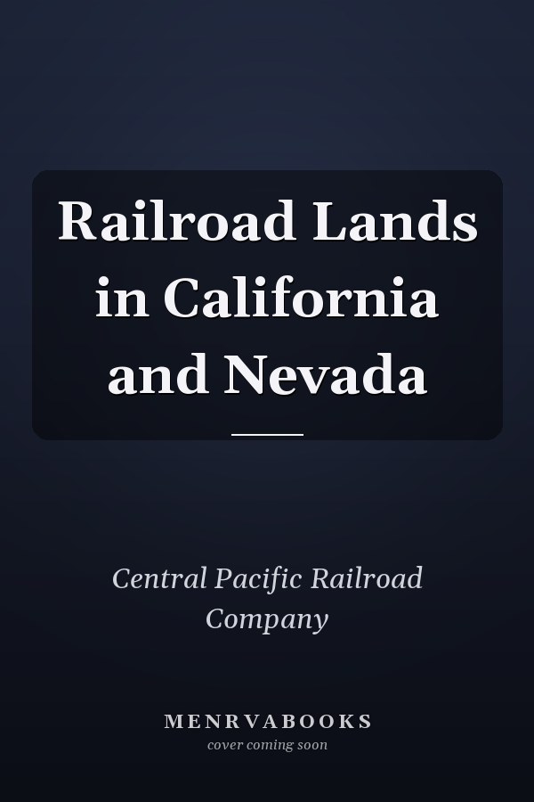 Railroad Lands in California and Nevada