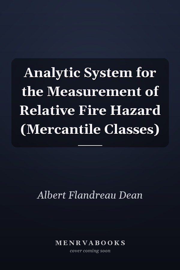Analytic System for the Measurement of Relative Fire Hazard (Mercantile Classes)