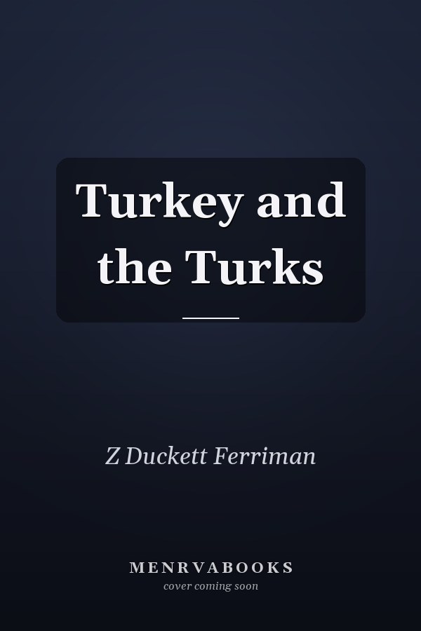 Turkey and the Turks