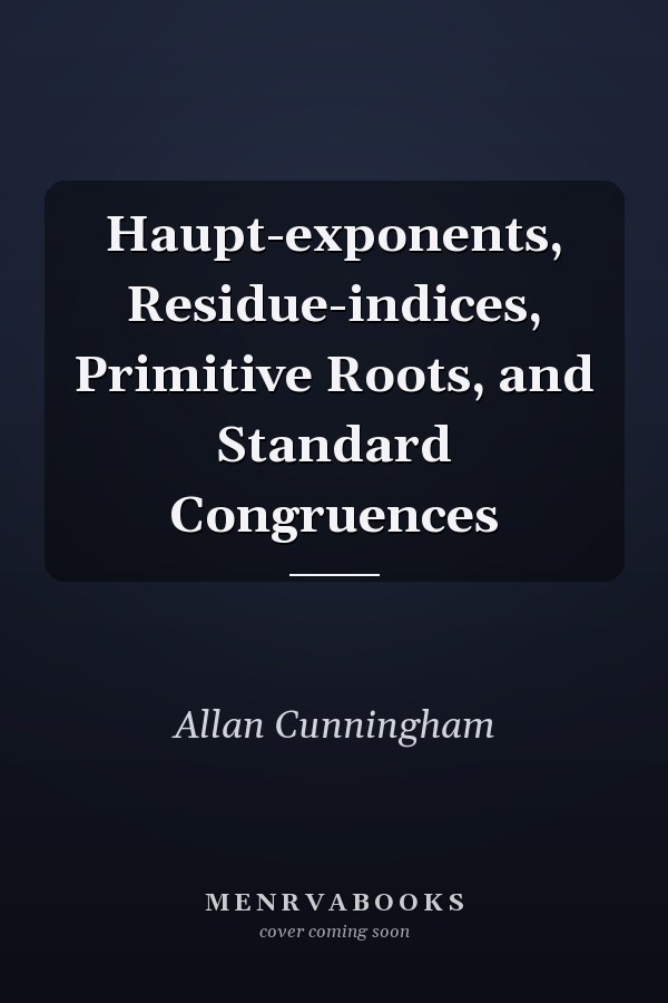 Haupt-exponents, Residue-indices, Primitive Roots, and Standard Congruences