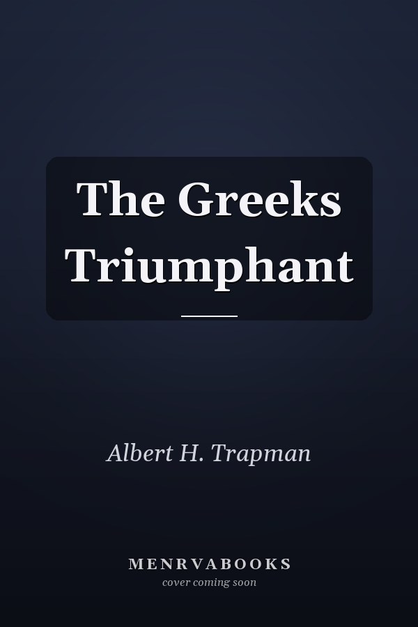 The Greeks Triumphant