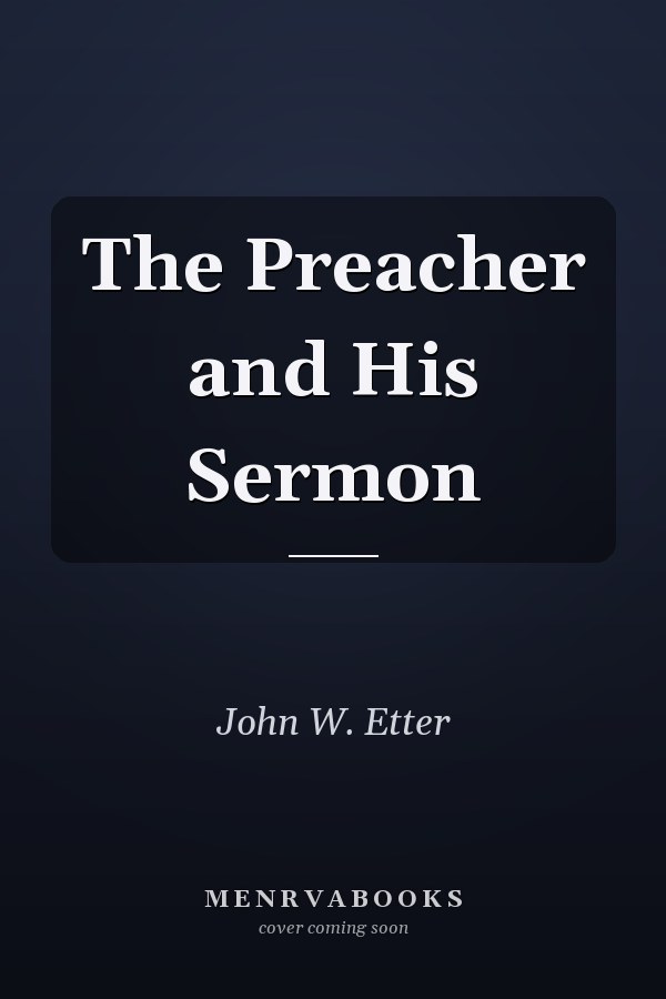 The Preacher and His Sermon