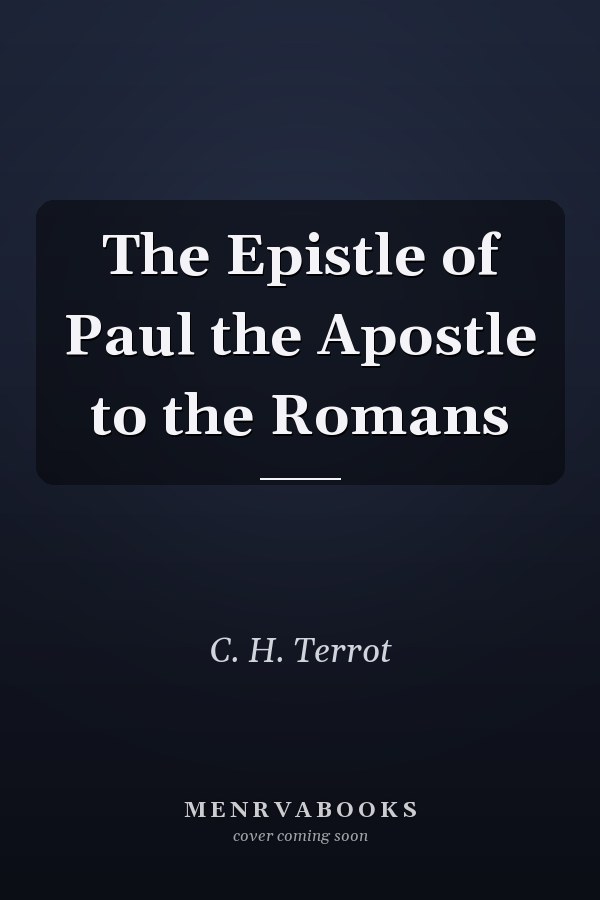 The Epistle of Paul the Apostle to the Romans