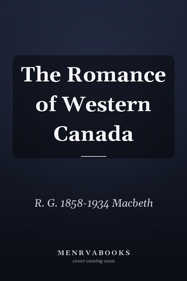The Romance of Western Canada