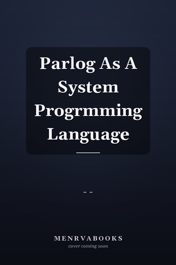 Parlog As A System Progrmming Language