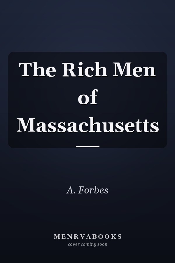 The Rich Men of Massachusetts