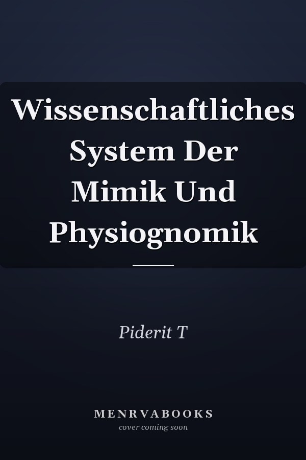 Wissenschaftliches System Der Mimik Und Physiognomik