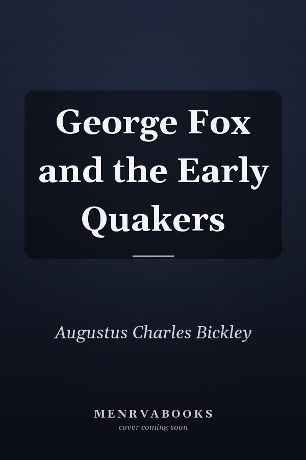 George Fox and the Early Quakers