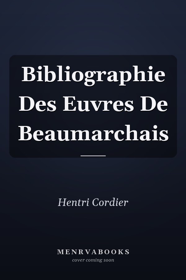 Bibliographie Des Euvres De Beaumarchais