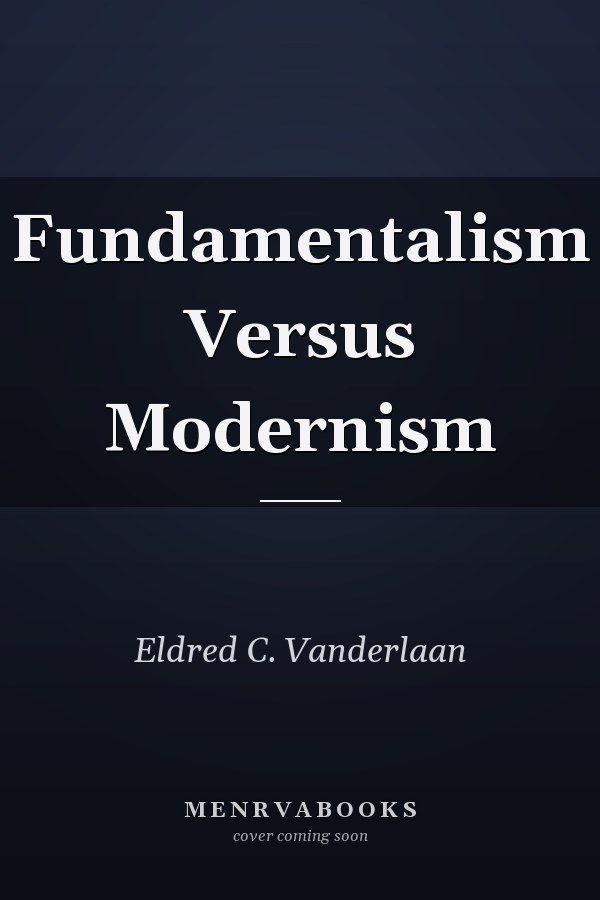Fundamentalism Versus Modernism