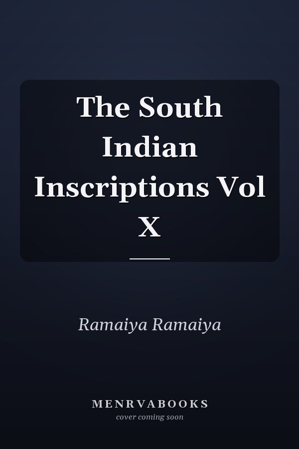 The South Indian Inscriptions Vol X