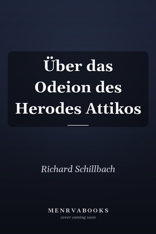 Über das Odeion des Herodes Attikos