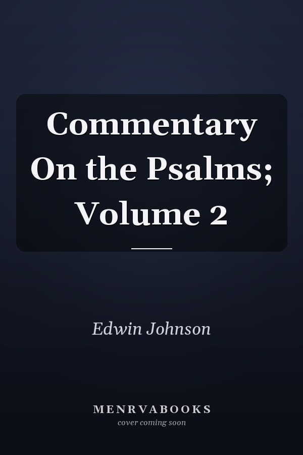 Commentary On the Psalms; Volume 2