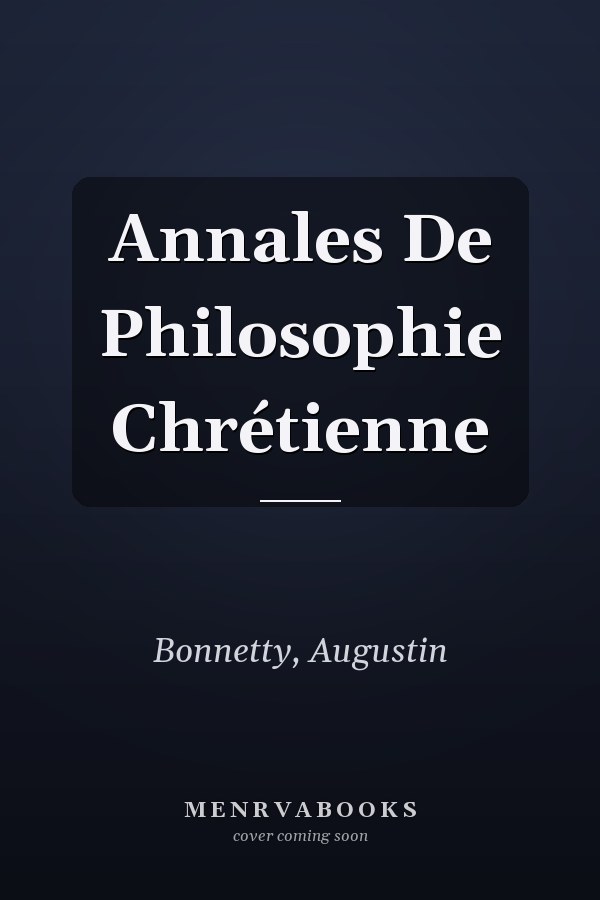 Annales De Philosophie Chrétienne