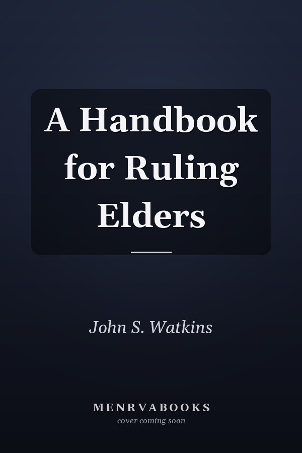 A Handbook for Ruling Elders