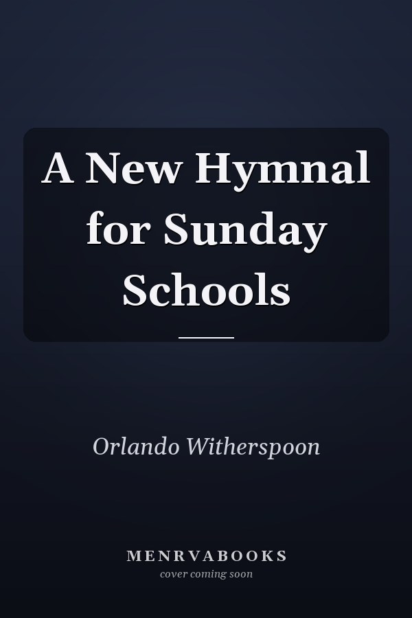 A New Hymnal for Sunday Schools