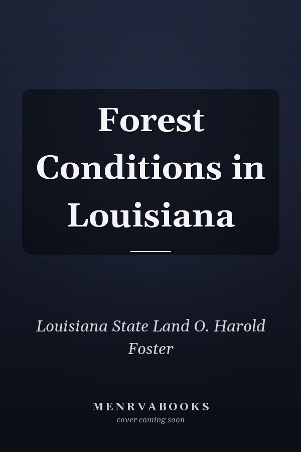 Forest Conditions in Louisiana