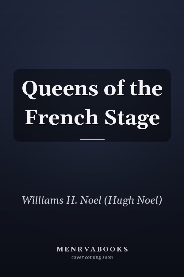 Queens of the French Stage