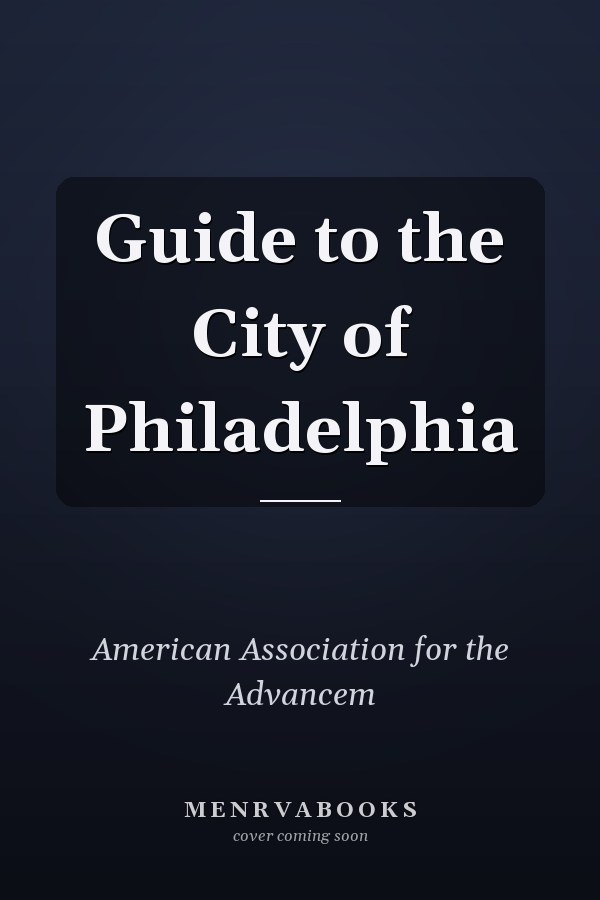 Guide to the City of Philadelphia